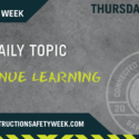 Daily Topic Continued Learning in green Tuesday, May 5 Construction Safety Week BMWC