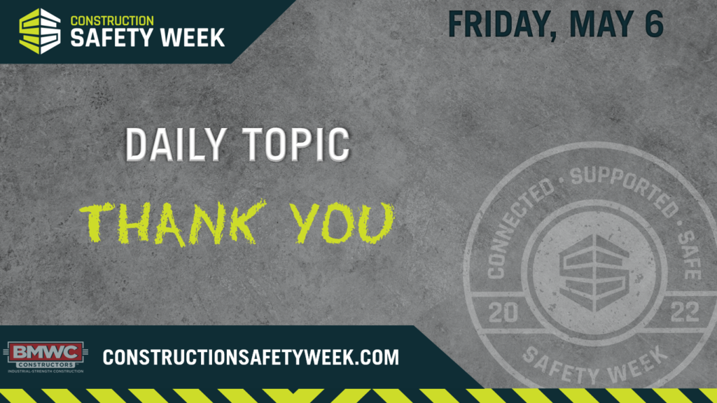 Daily Topic Thank You Friday May 6 in green text Construction Safety Week and logos BMWC logo 