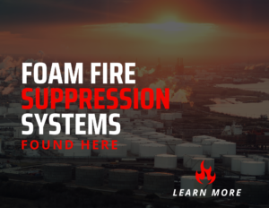 FOAM FIRE SUPPRESSION SYSTEMS FOUND HERE LEARN MORE FIRE DECAL TANK FARM IN BACKGROUND